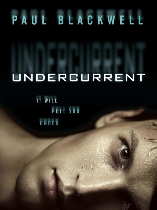 Title details for Undercurrent by Paul Blackwell - Available